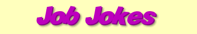 JokeVille's Job Jokes (lawyers, doctors, etc.)